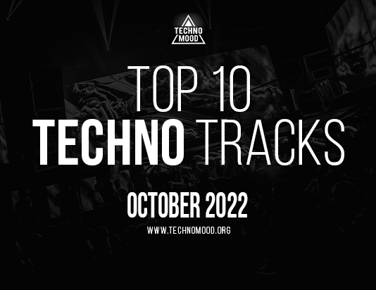 TOP 10 TECHNO TRACKS OCTOBER 2022