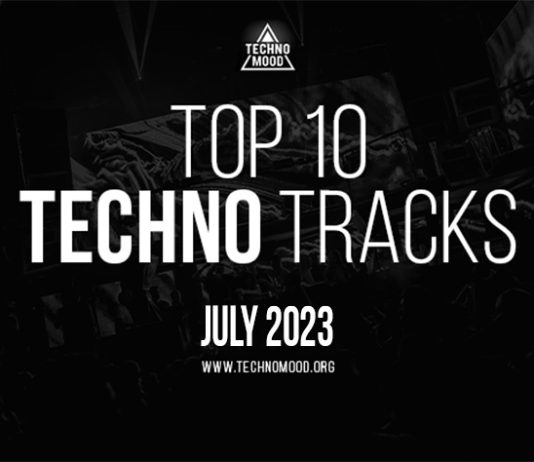 TOP 10 TECHNO TRACKS JULY 2023